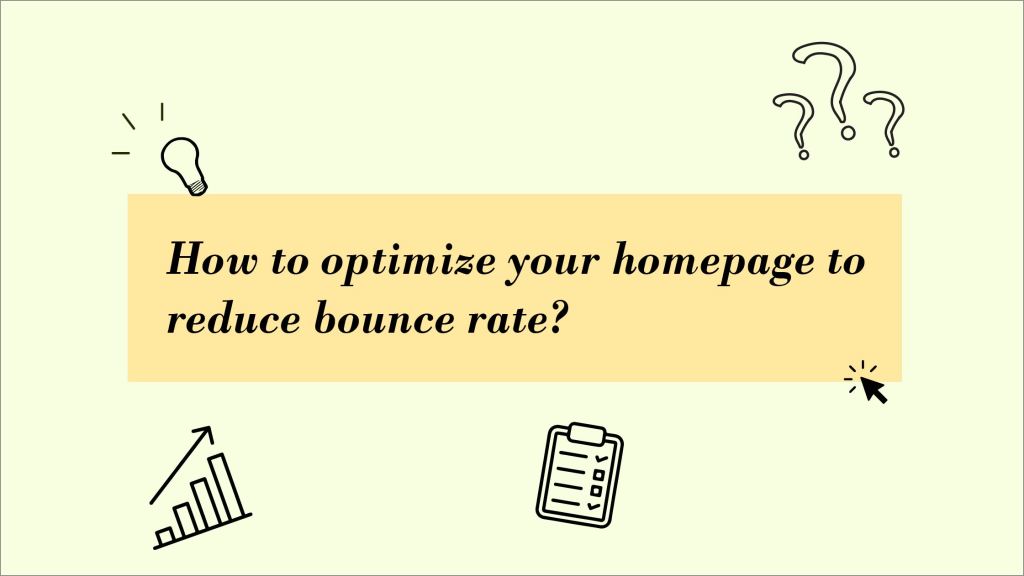 How to optimize your homepage to reduce bounce&nbsp;rate?